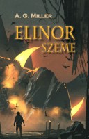 A. G. Miller: Elinor szeme Nincs kép beállítva
